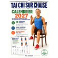 Tai-Chi sur chaise, calendrier 2027 – Couverture du calendrier présentant Ricardo réalisant un exercice de Tai-Chi sur chaise, avec 12 exercices mensuels, des instructions pas à pas et une routine douce de 45 secondes par jour.